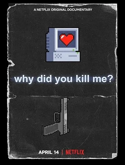  مستند Why Did You Kill Me? 2021