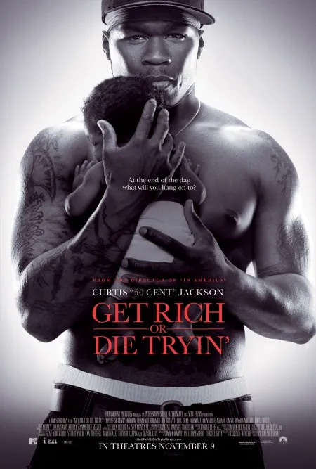  فیلم Get Rich or Die Tryin’ 2005