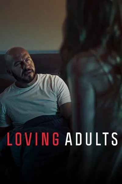  فیلم Loving Adults 2022