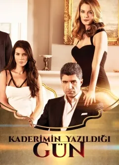سریال ترکی Kaderimin Yazıldığı Gün
